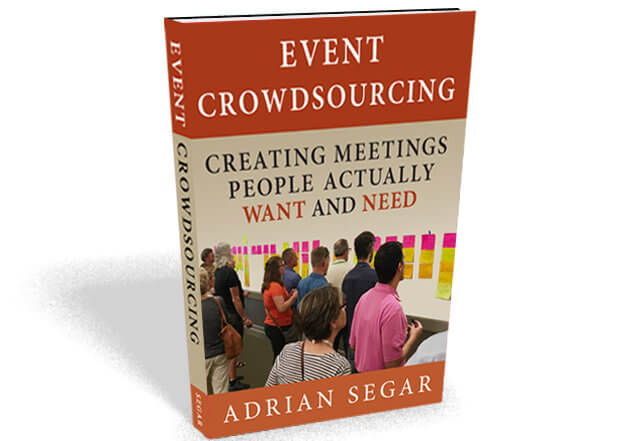 Event Crowdsourcing free chapters: a photograph of Adrian Segar's book "Event Crowdsourcing: Creating Meetings People Actually Want and Need"