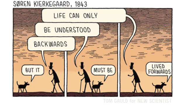 Looking backward: A cartoon by Tom Gauld: "The musings of Kierkegaard"